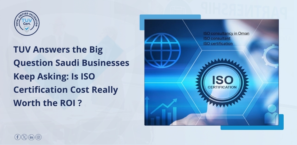 TUV Reveals the ROI of ISO Certification in Saudi Arabia